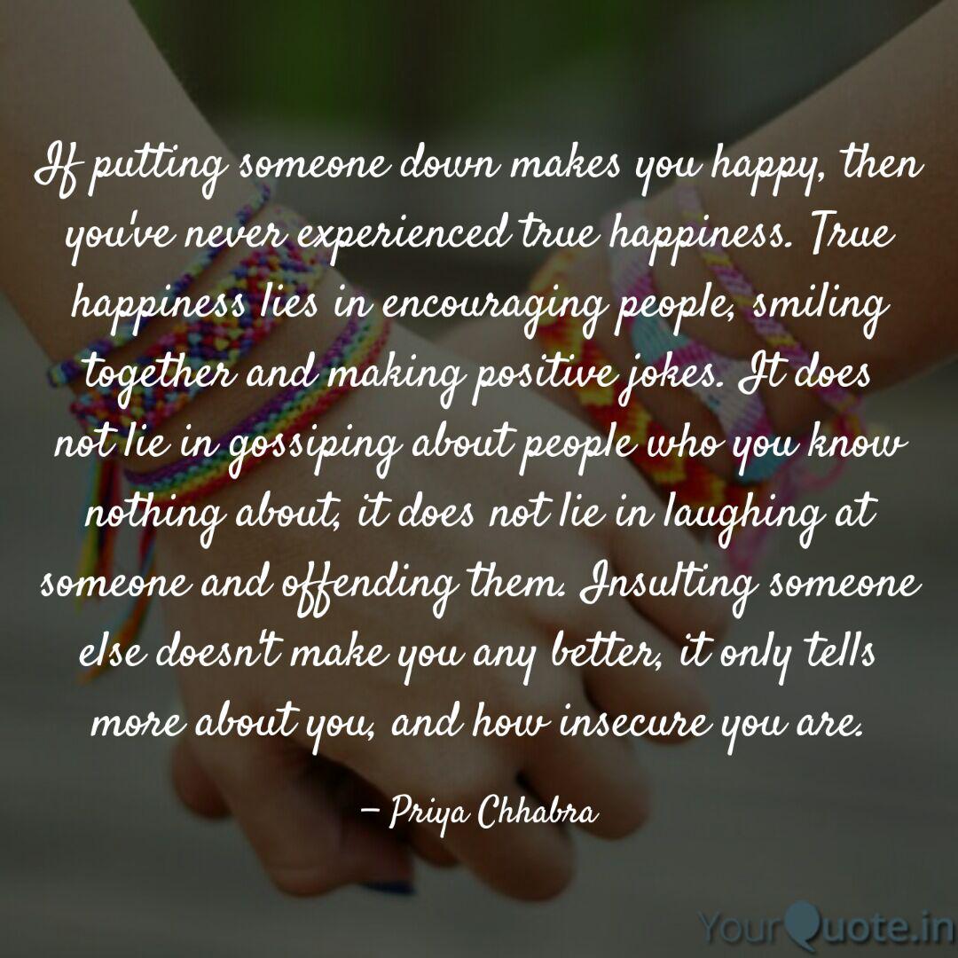If Putting Someone Down M Quotes Writings By Priya Chhabra Yourquote