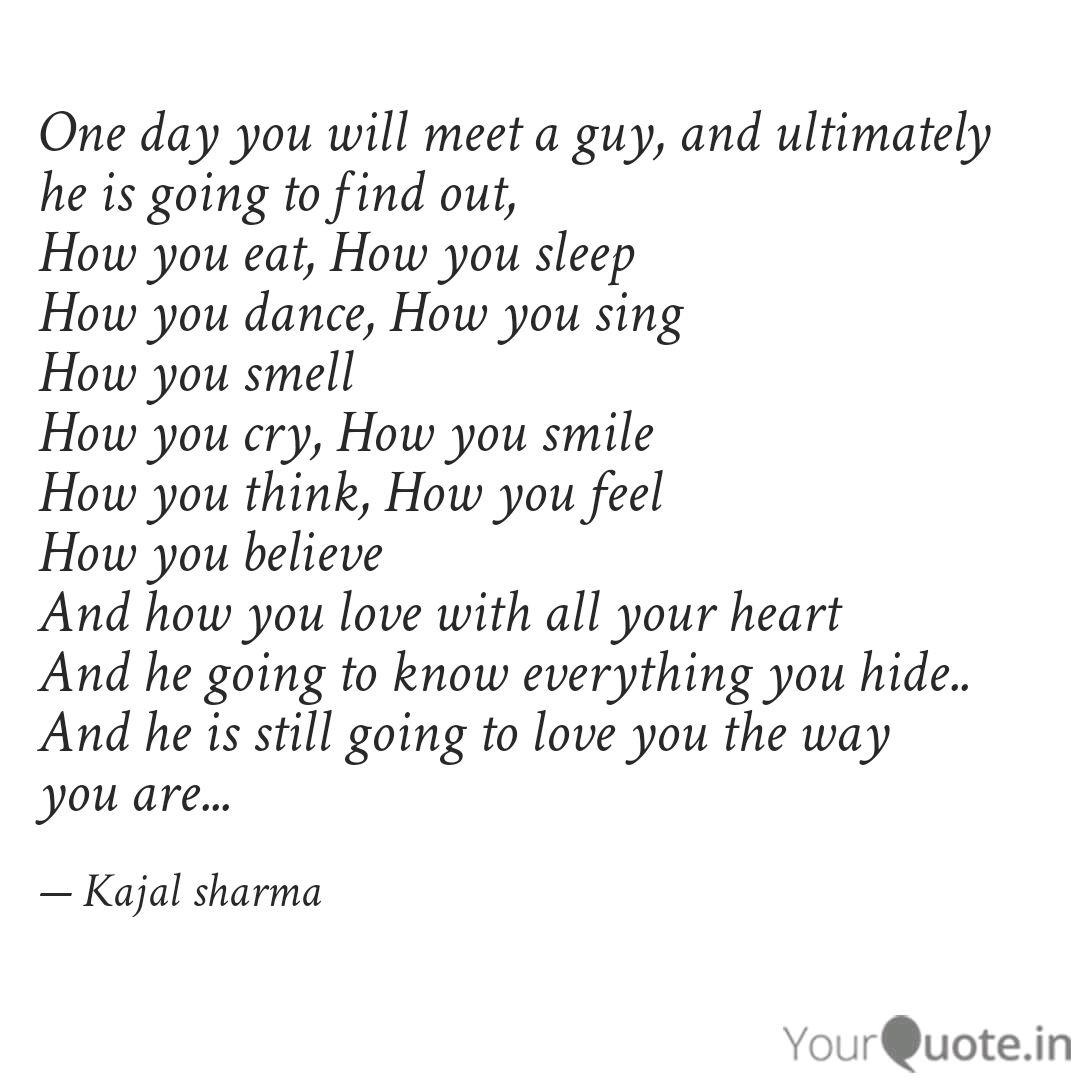One Day You Will Meet A G Quotes Writings By Kajal Sharma Yourquote
