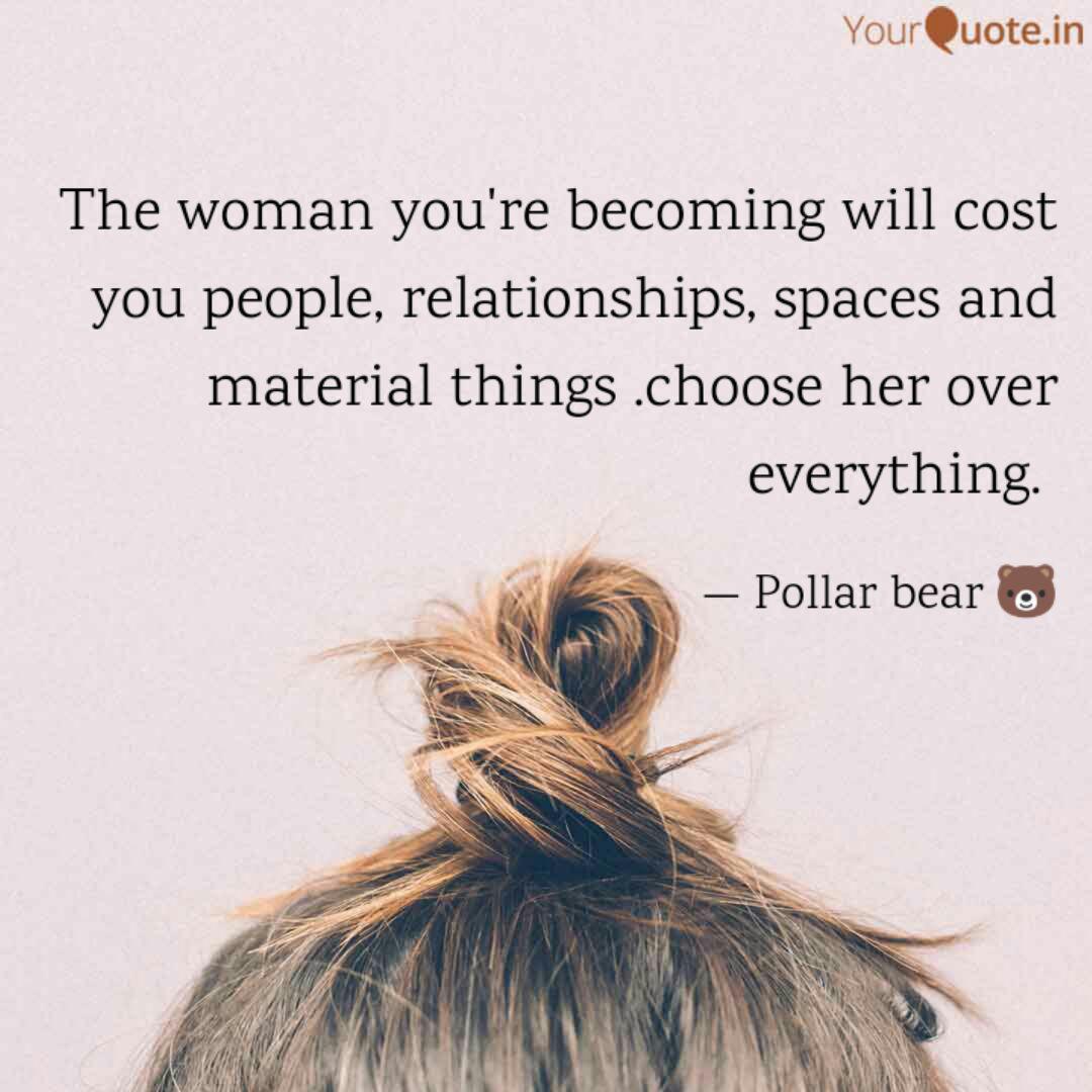 The Woman You Re Becoming Quotes Writings By Anshika Singh Rajput Yourquote