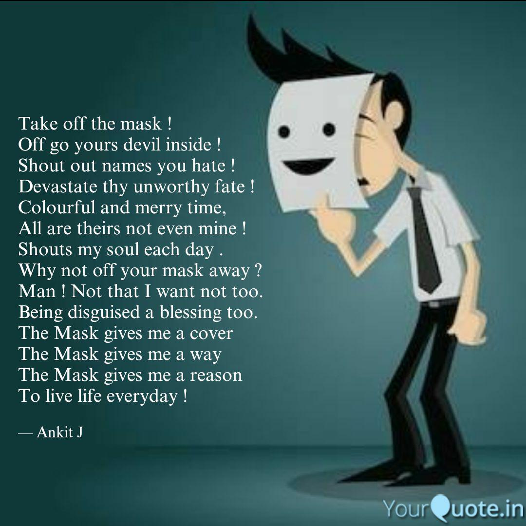 Take Off The Mask Off G Quotes Writings By Ankit Yourquote