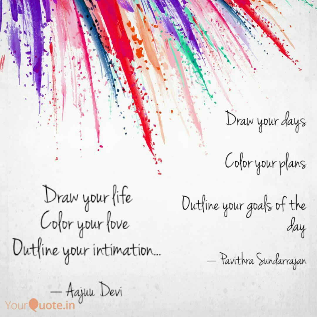 Draw Your Life Color Your Quotes Writings By Devimanju Mohan Yourquote