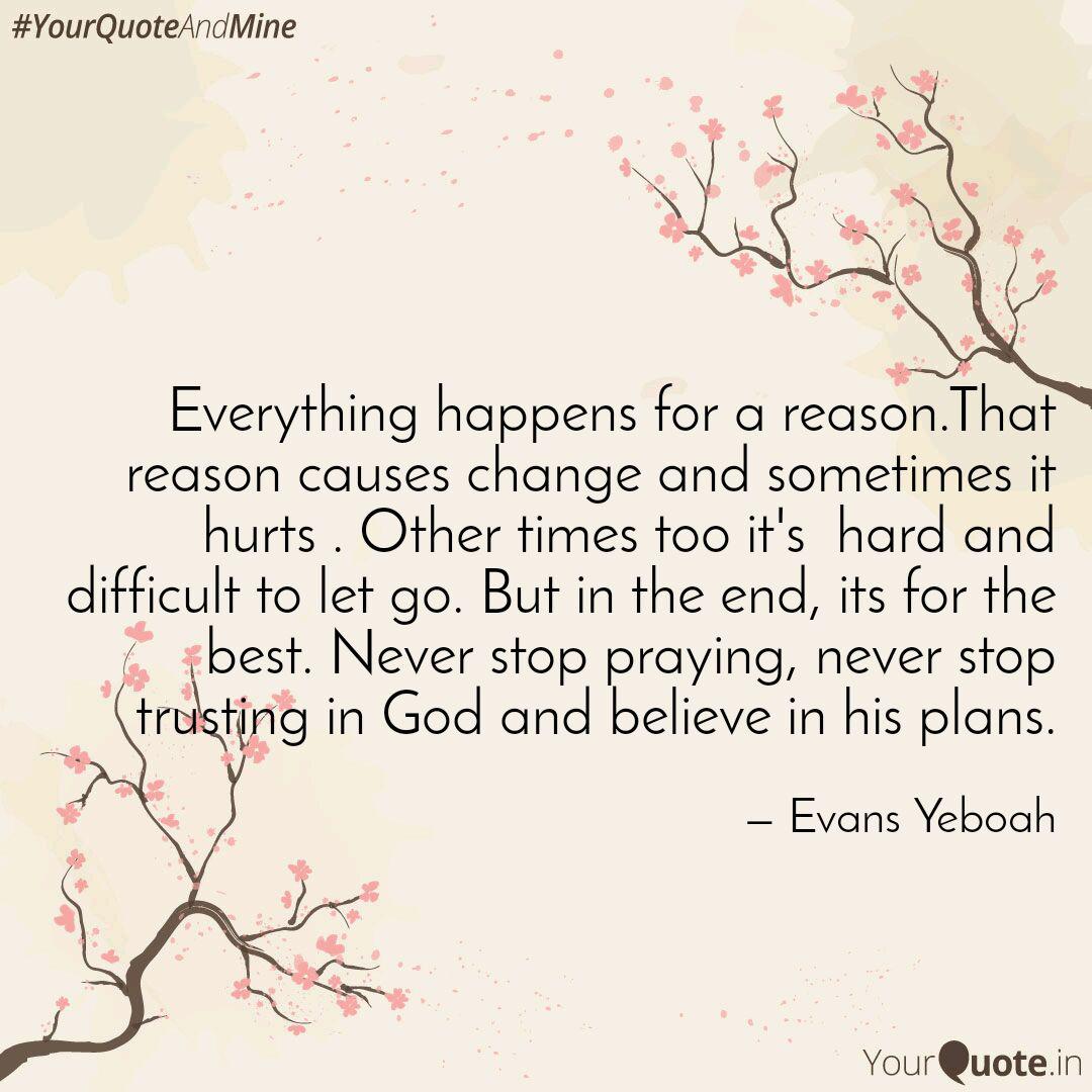 Everything Happens For A Quotes Writings By Evans Yeboah