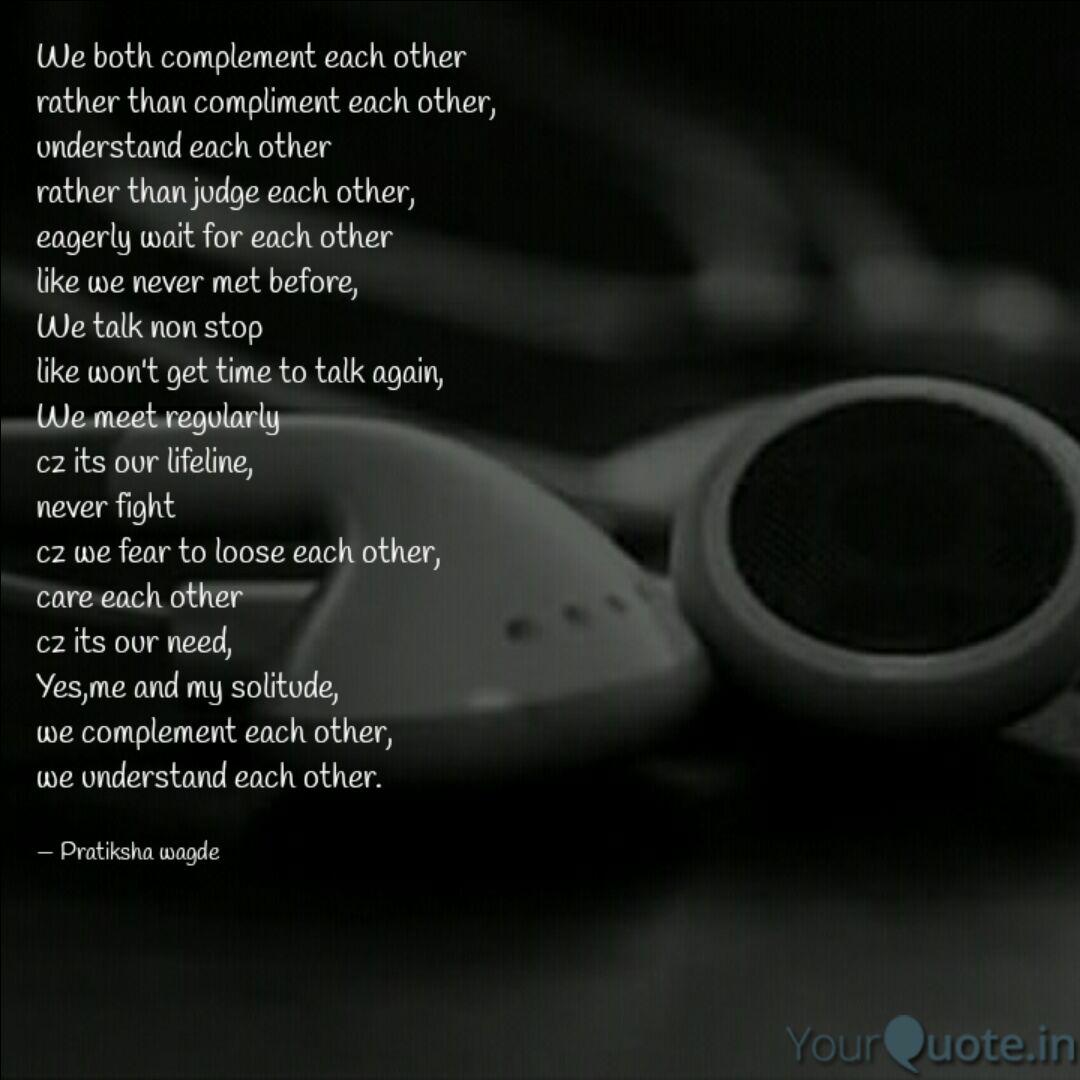 We Both Complement Each O Quotes Writings By No One Yourquote