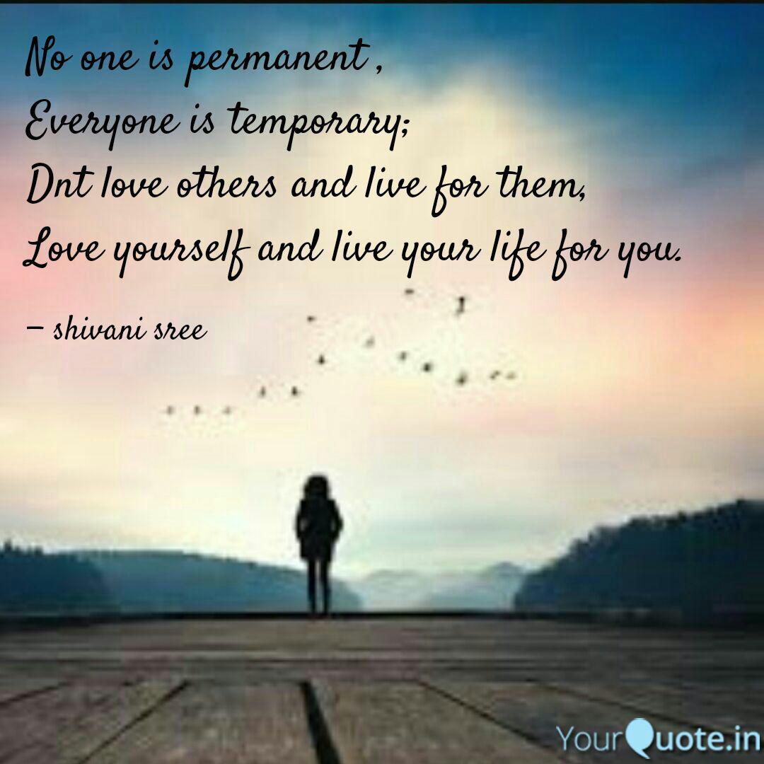 No One Is Permanent Ev Quotes Writings By Shivani Sree Yourquote