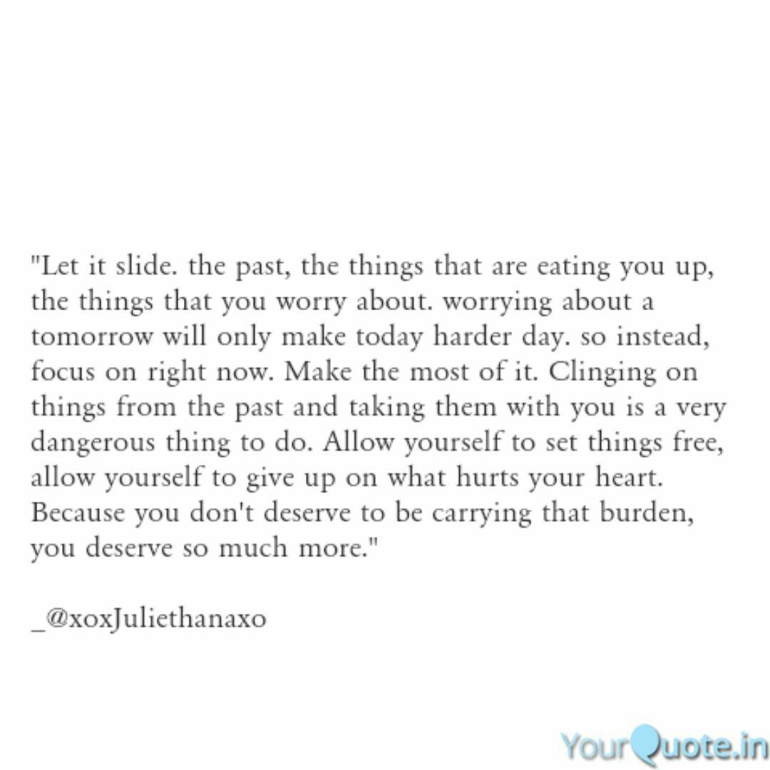 Let It Slide The Past Quotes Writings By Juliet Hanaxo Yourquote