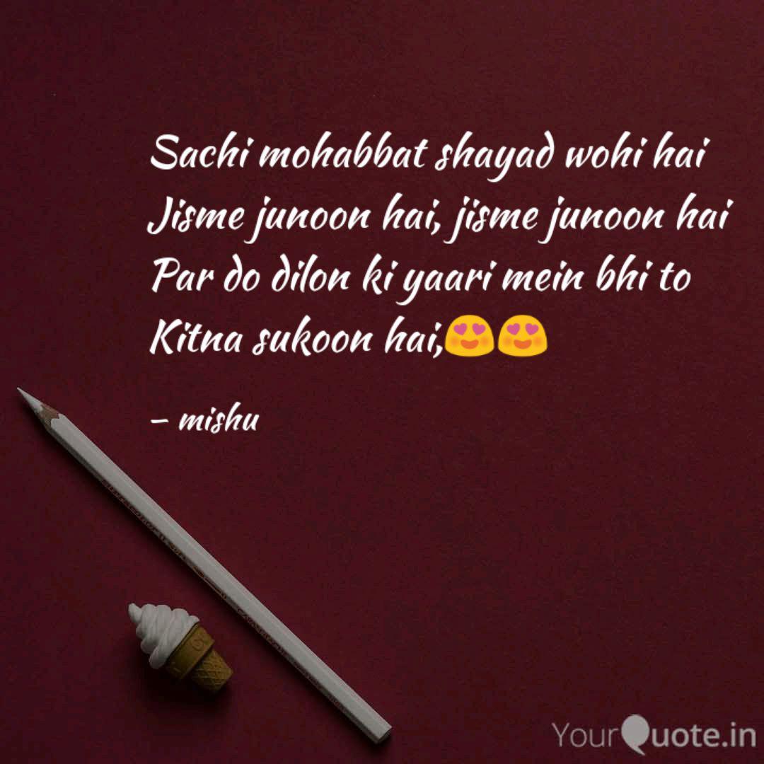 Sachi Mohabbat Shayad Woh Quotes Writings By Mishu Yourquote Please provide a source or a sound file if you want a quote added. sachi mohabbat shayad woh quotes