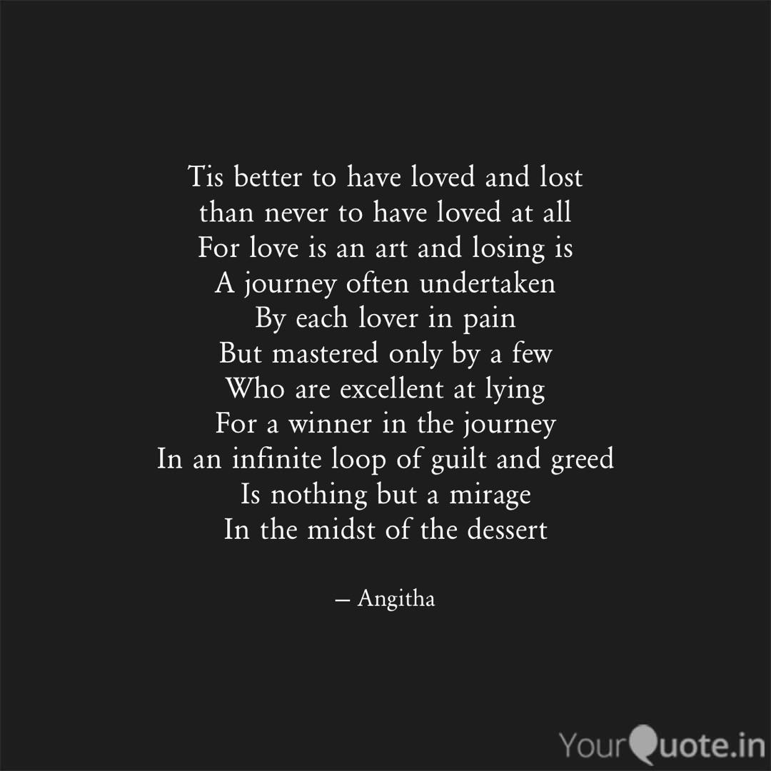Tis Better To Have Loved Quotes Writings By Angitha Devadas Yourquote