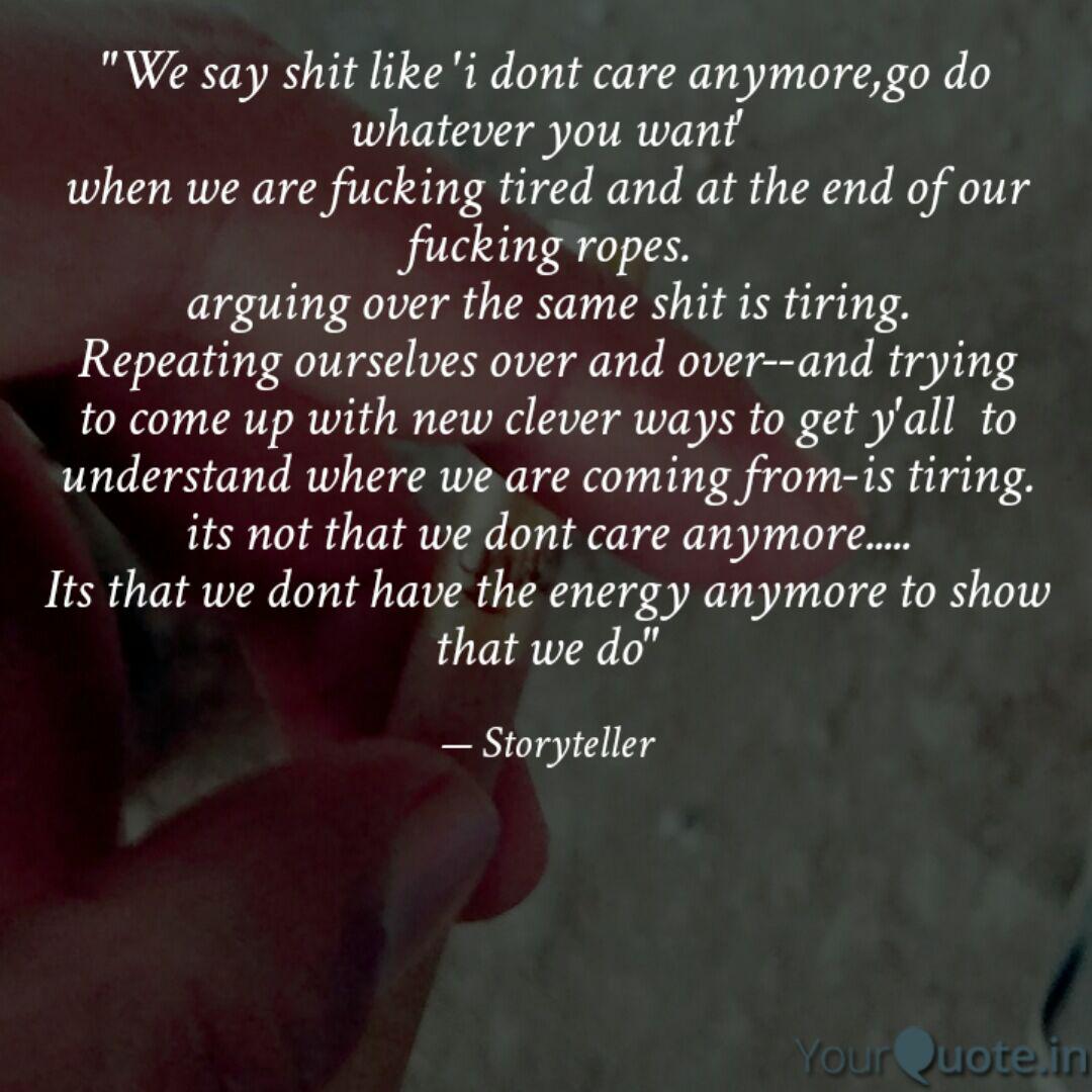 50 I Don T Care Quotes For Your Current Mood September 2020