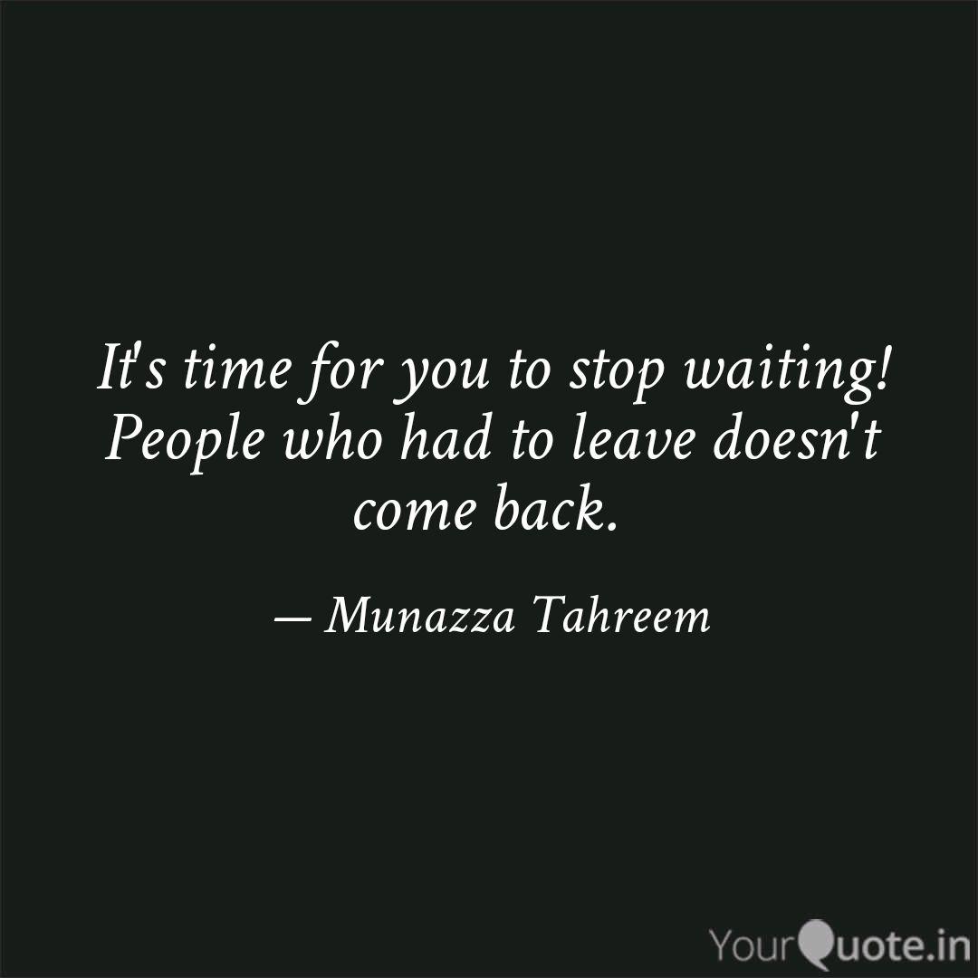 It S Time For You To Stop Quotes Writings By Diarist Writer