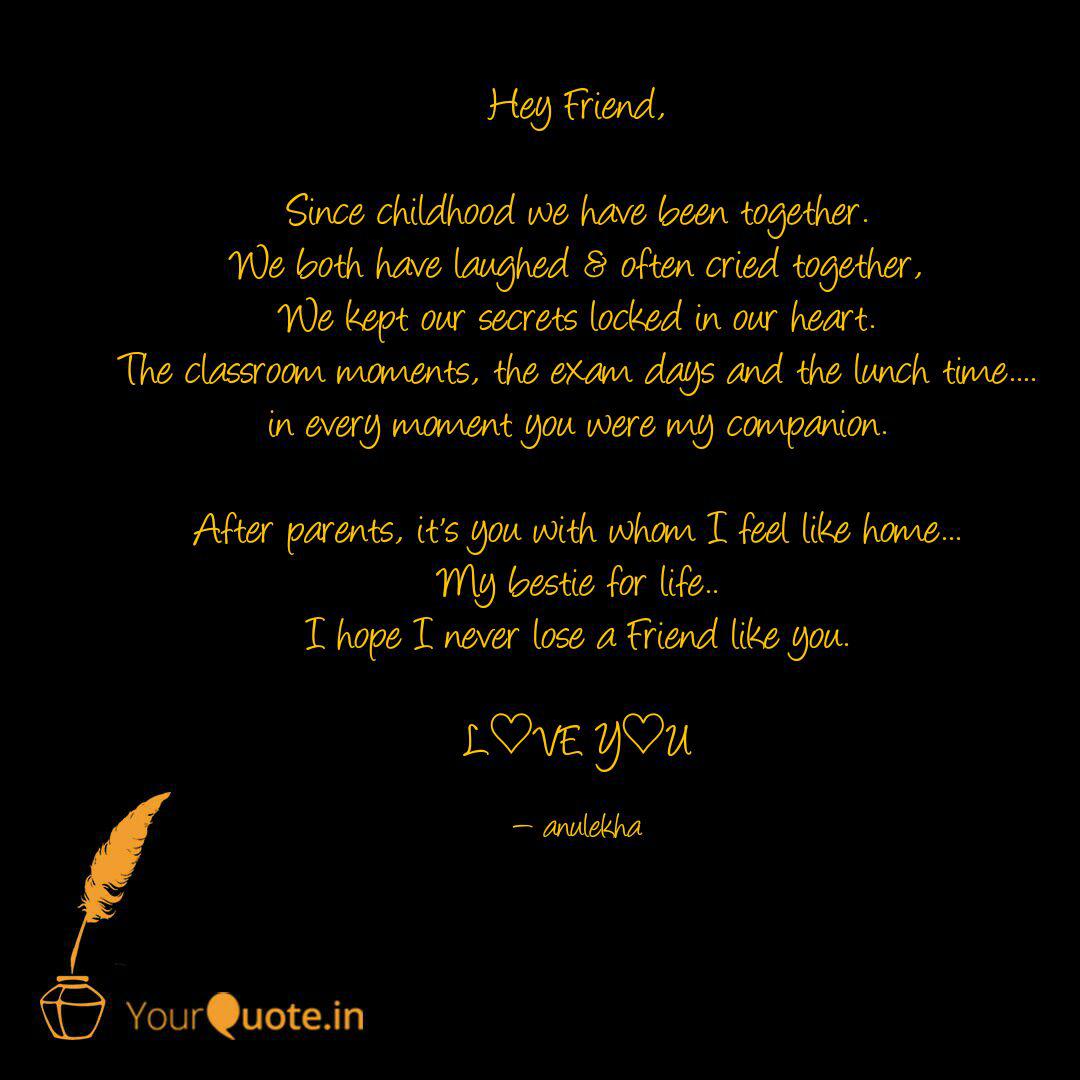 Hey Friend Since Childh Quotes Writings By Anulekha Chakraborti Yourquote