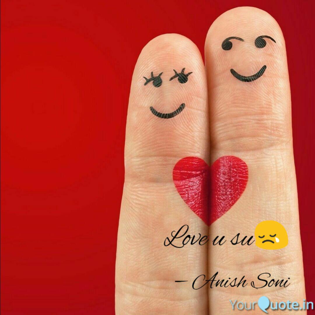 Love U Su Quotes Writings By Anish Soni Yourquote