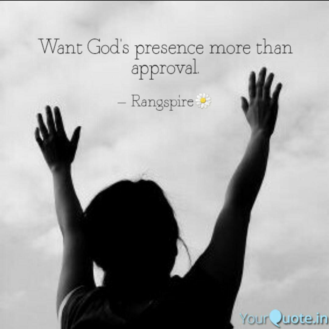 Want God S Presence More Quotes Writings By Carmen Wilbard Yourquote