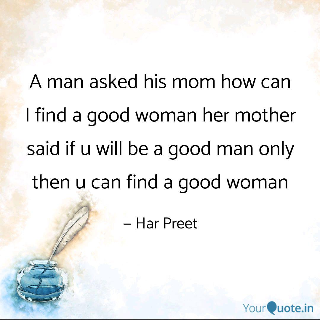 A Man Asked His Mom How C Quotes Writings By Har Preet Yourquote