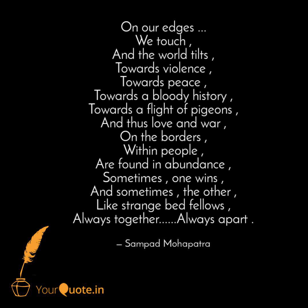 On Our Edges We Touch Quotes Writings By Sampad Mohapatra Yourquote