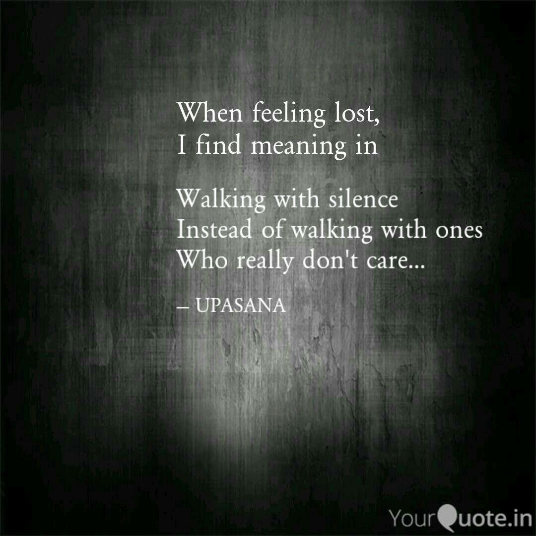 Walking With Silence Inst Quotes Writings By Upasana Roy Yourquote