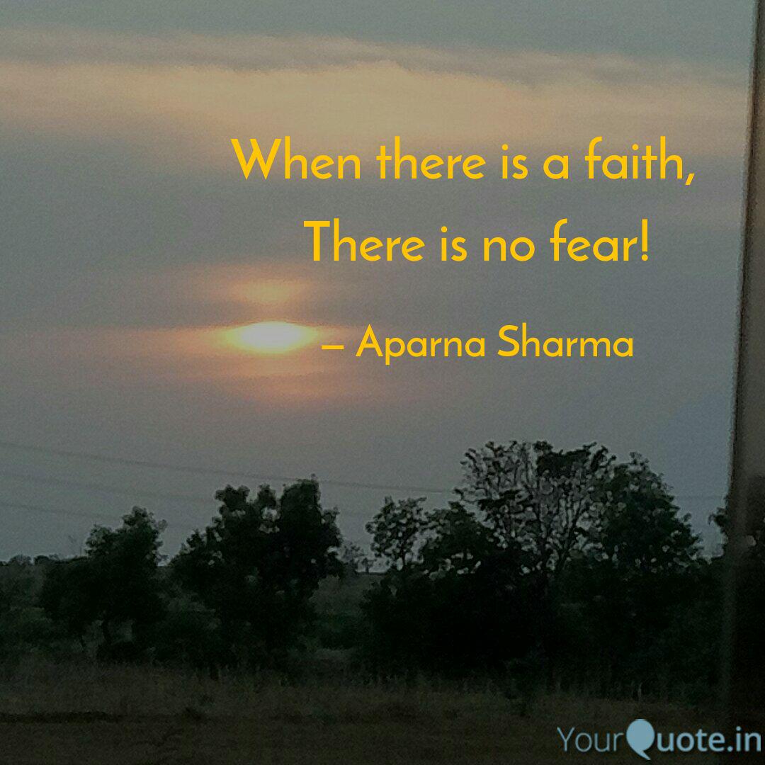 When There Is A Faith Quotes Writings By Aparna Sharma Yourquote