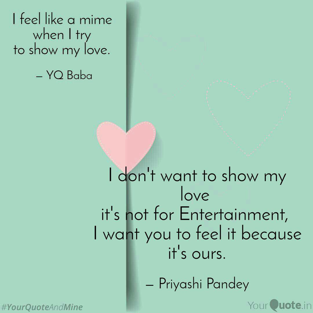 I Don T Want To Show My L Quotes Writings By Priyashi