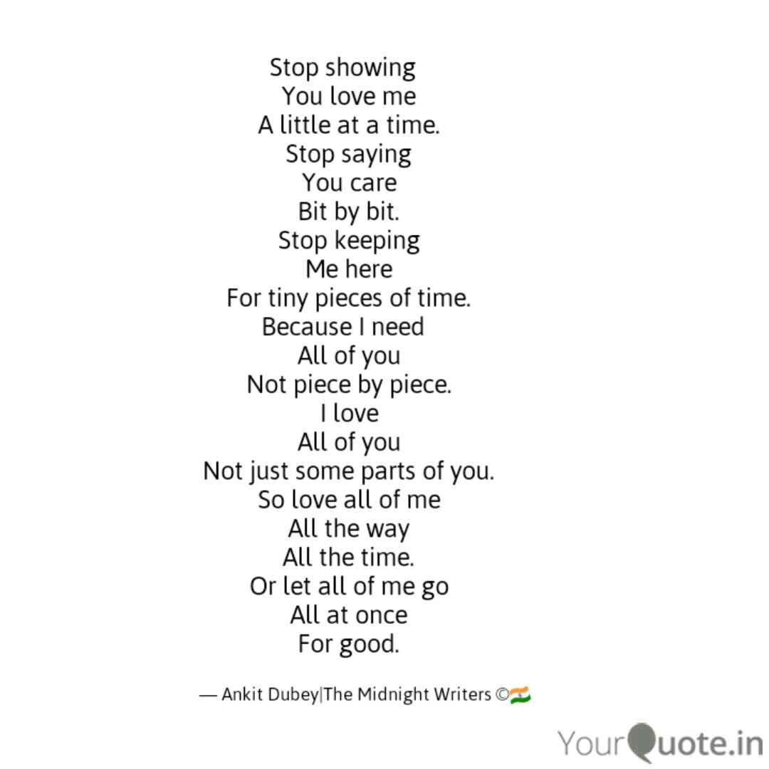 Stop Showing You Love Me Quotes Writings By Ankit Dubey Yourquote