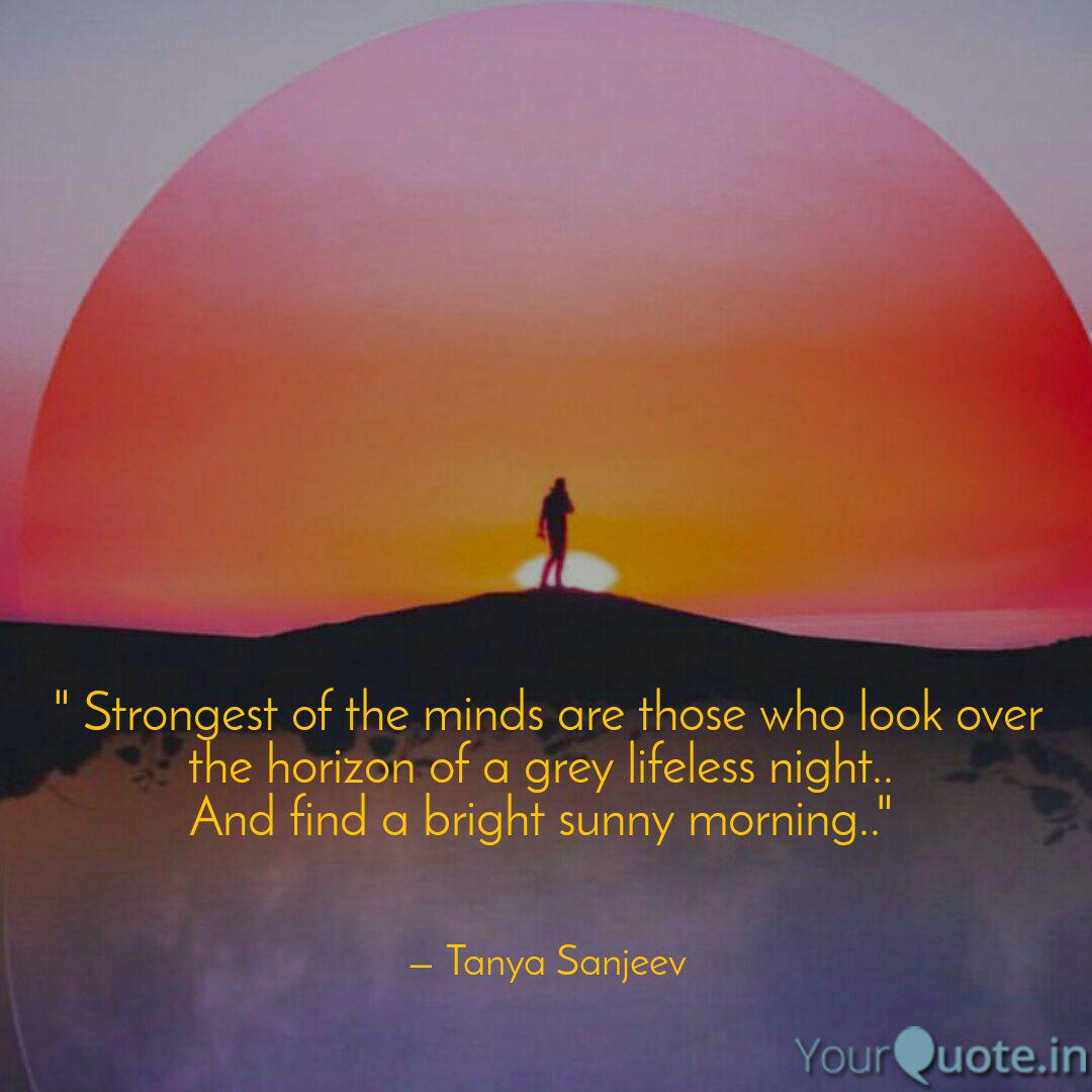 Strongest Of The Minds Quotes Writings By Tanya Sanjeev Yourquote