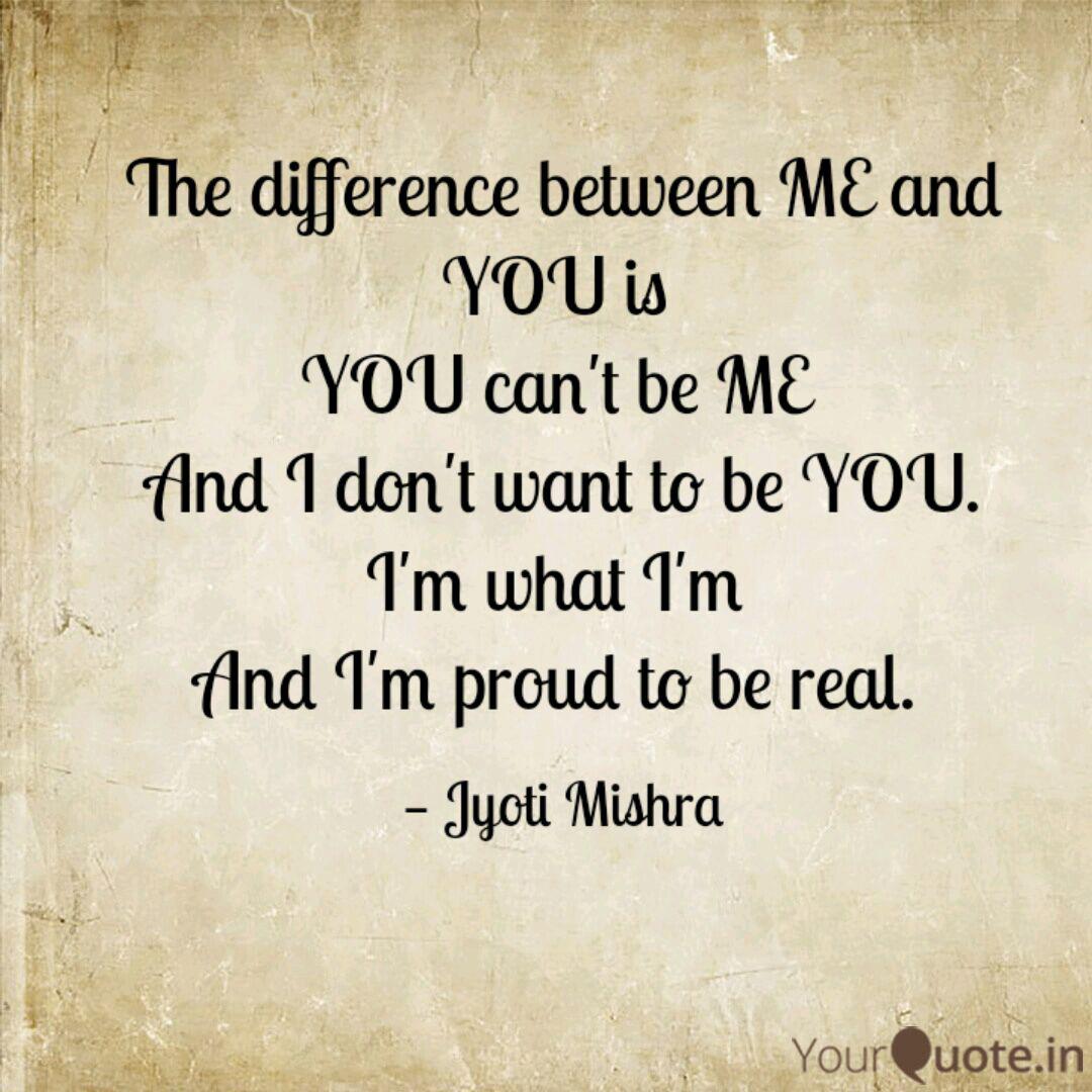 The Difference Between Me Quotes Writings By Jyoti Mishra Yourquote