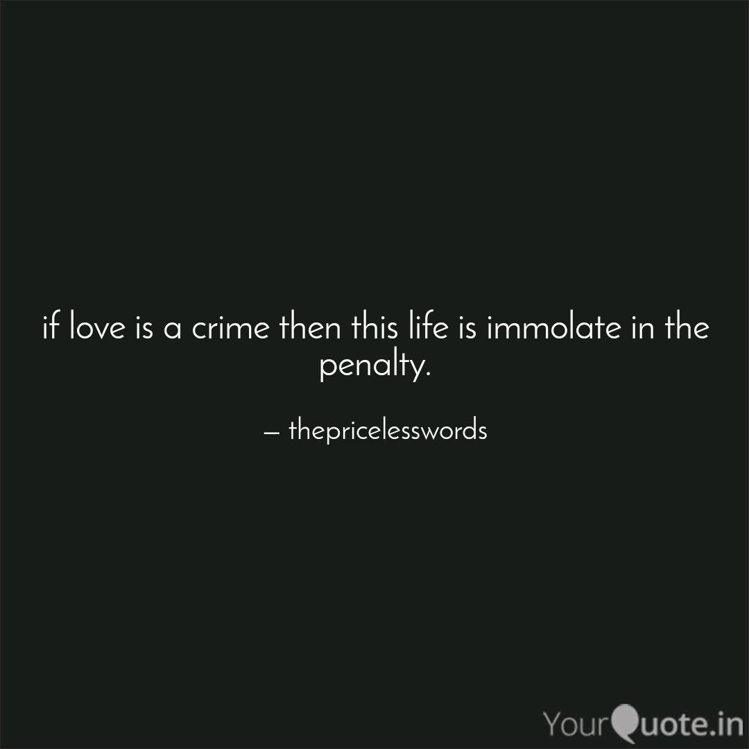 If Love Is A Crime Then T Quotes Writings By Tarun Khatri Yourquote