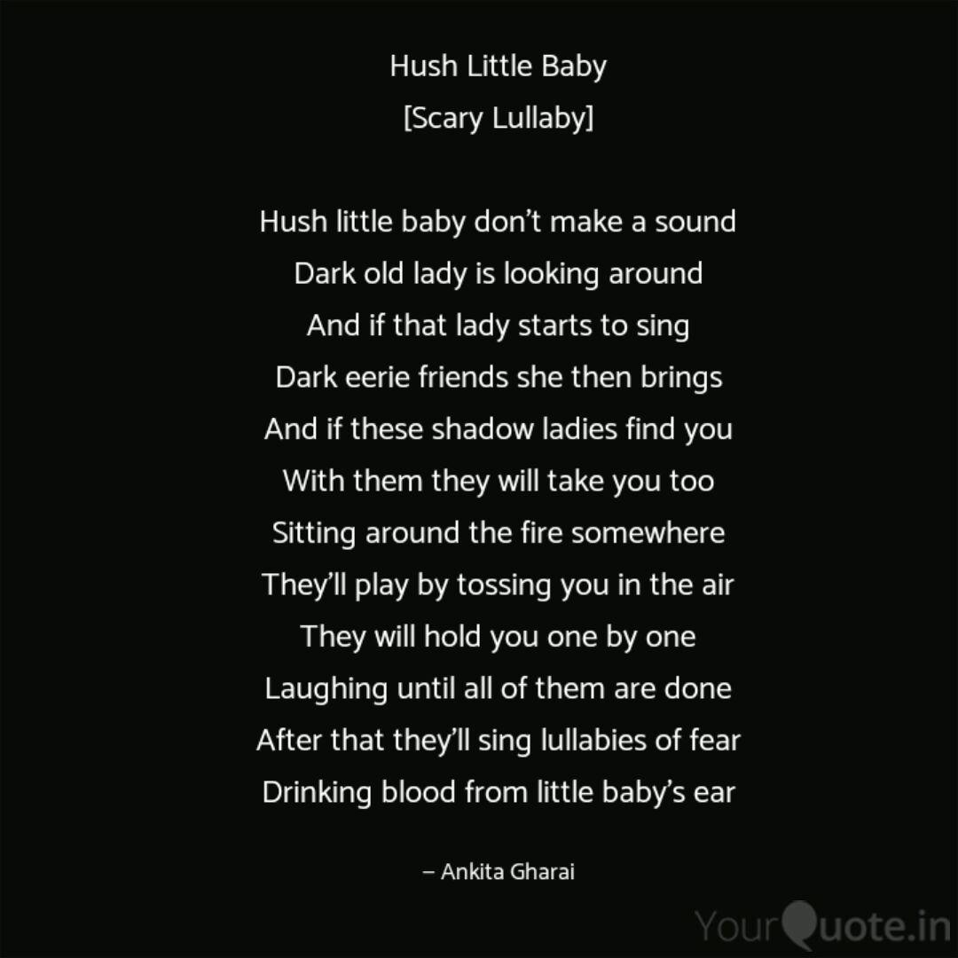 Hush Little Baby Scary L Quotes Writings By Ankita Gharai Yourquote