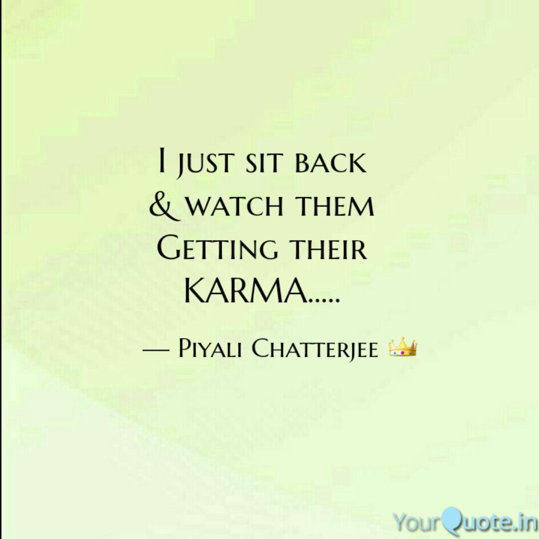 I Just Sit Back Watch T Quotes Writings By Piyali Chatterjee Yourquote