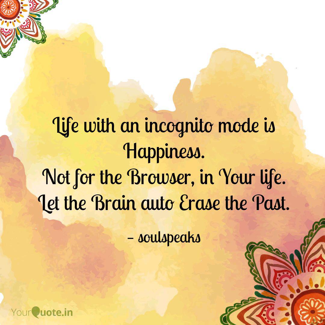 Life With An Incognito Mo Quotes Writings By Soul Speaks Yourquote