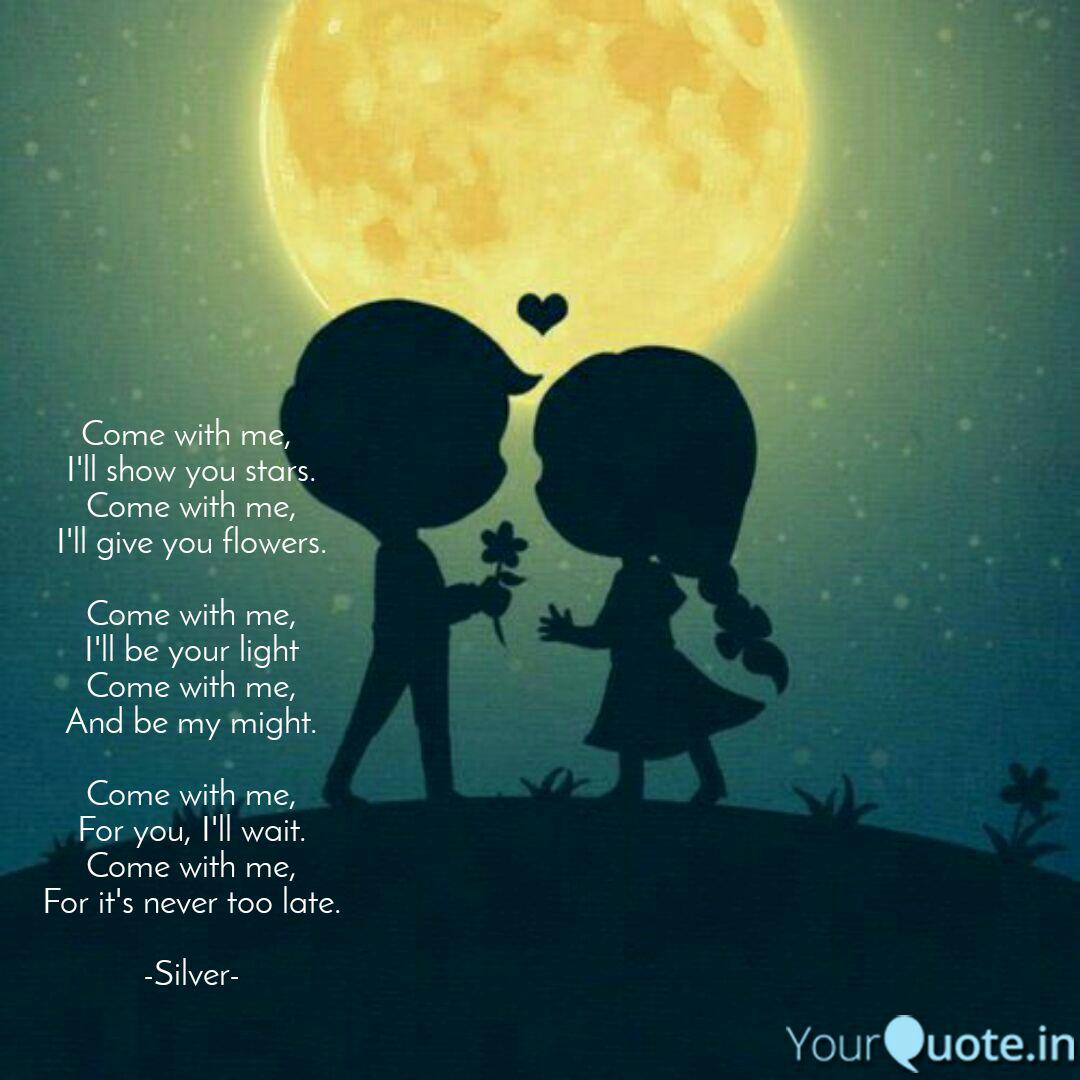 Come With Me I Ll Show Quotes Writings By Xenofus Uniq