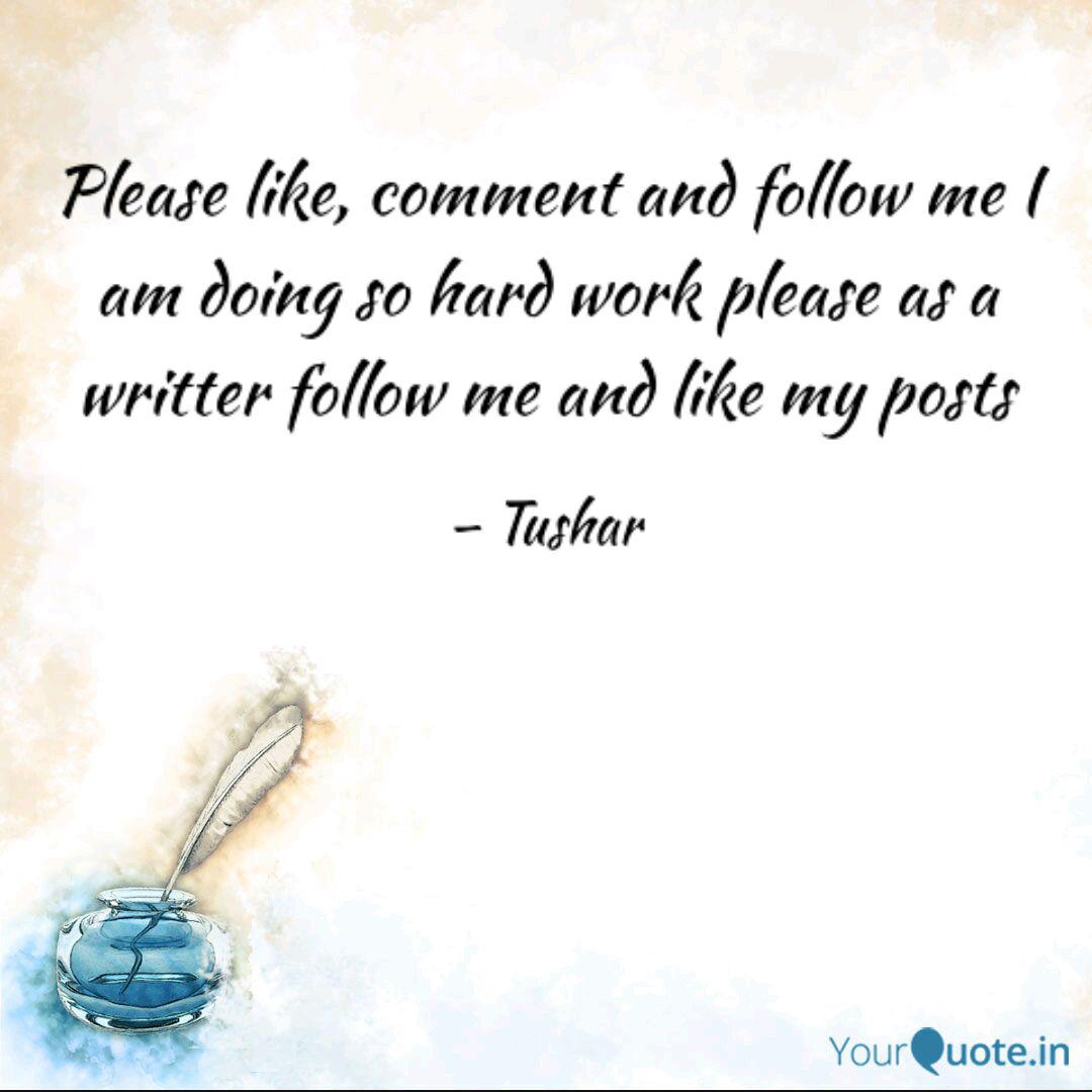 Please Like Comment And Quotes Writings By Tushar Porwal