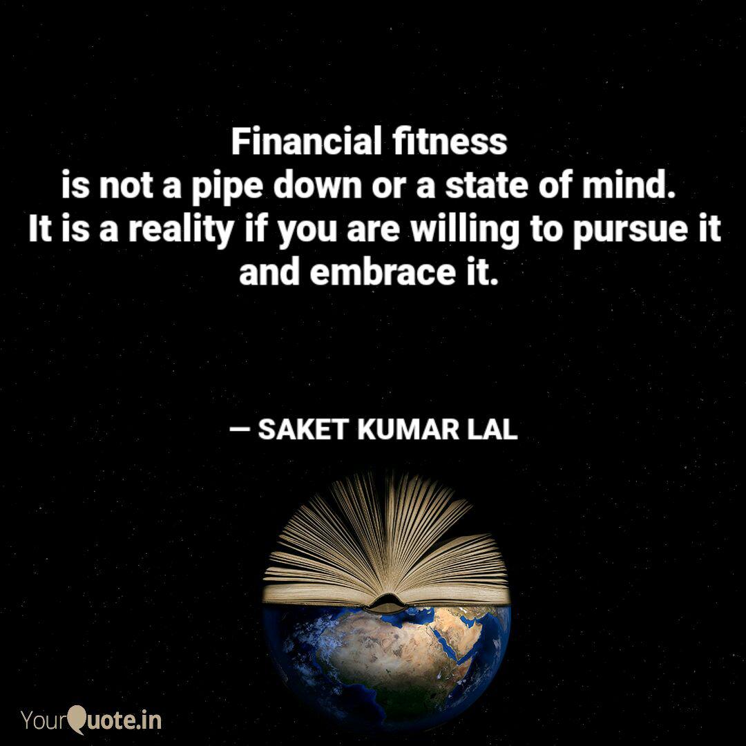 Financial Fitness Is Not Quotes Writings By Saket Lal