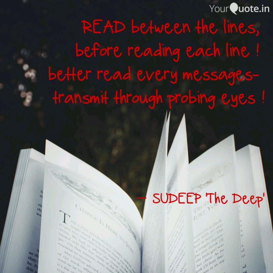 Read Between The Lines Quotes Writings By Sudeep Bhattacharya Yourquote