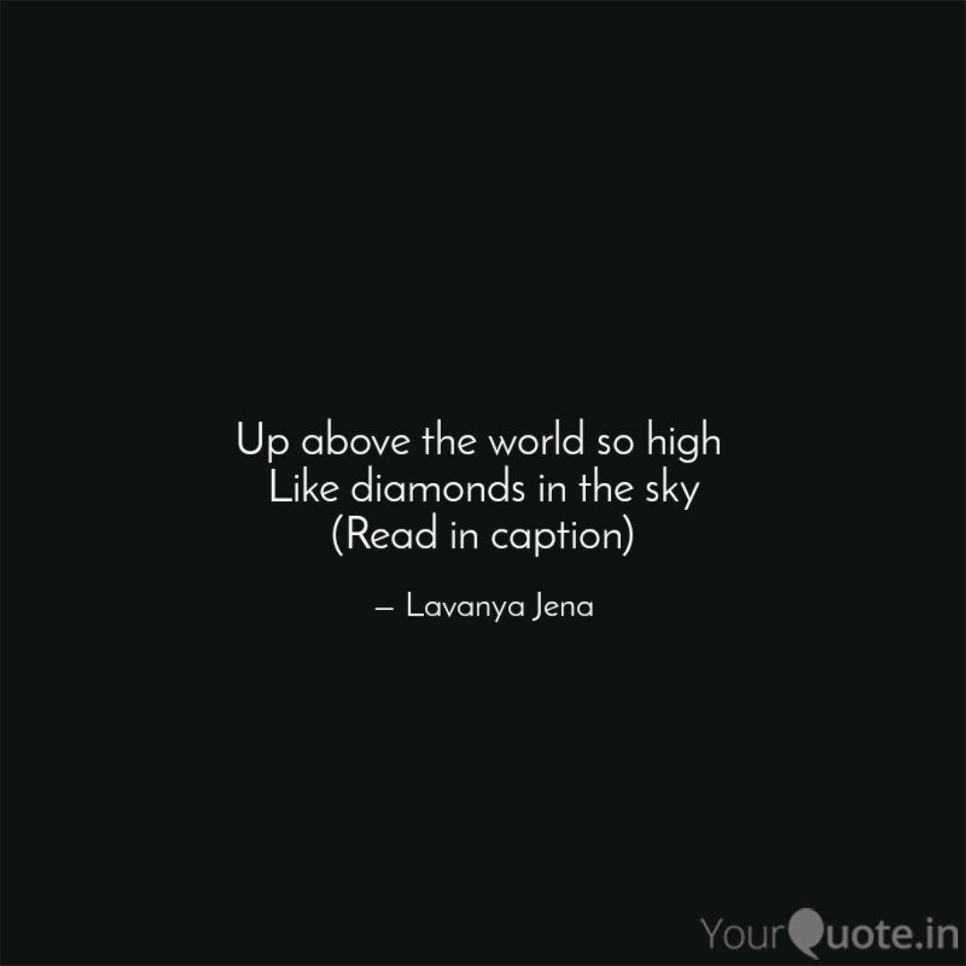 Up Above The World So Hig Quotes Writings By Lavanya Jena Yourquote