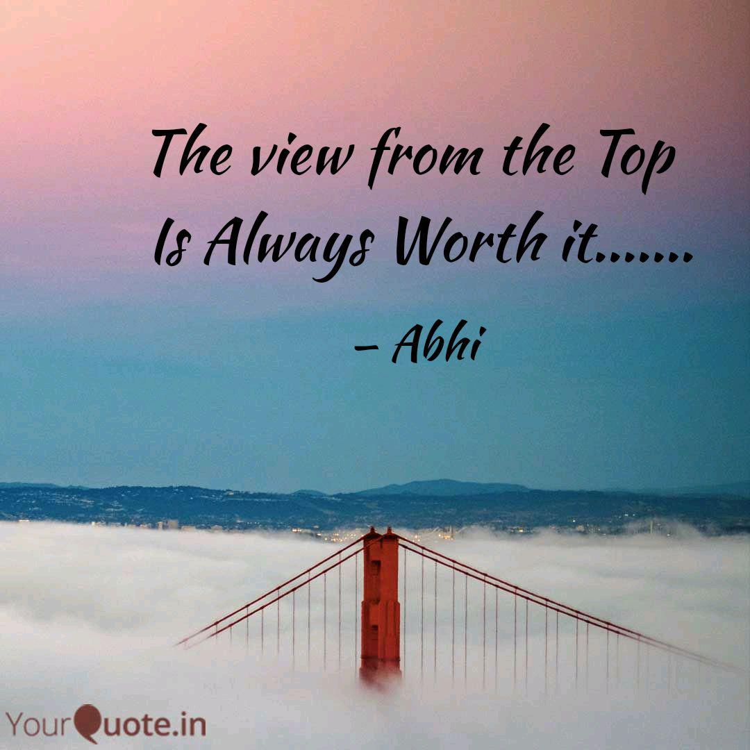 The View From The Top I Quotes Writings By Abhiraj Jaiswal Yourquote
