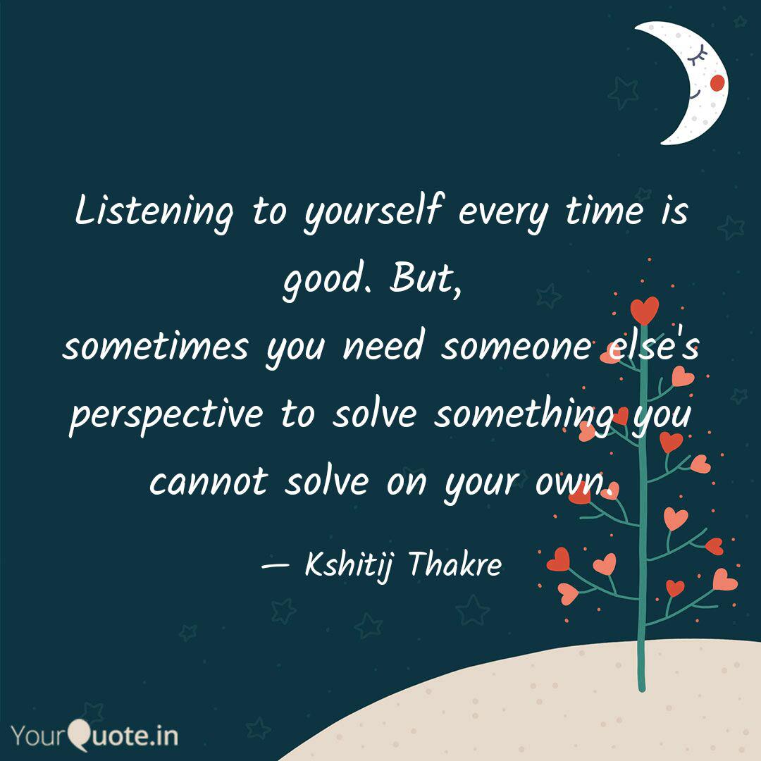 Listening To Yourself Eve Quotes Writings By Kshitij Thakre Yourquote