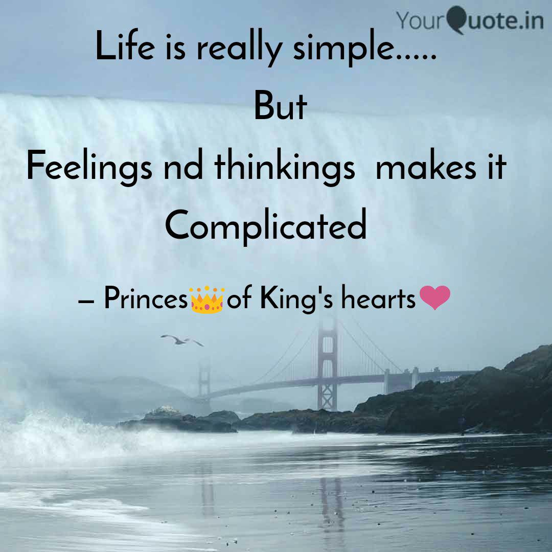 Life Is Really Simple Quotes Writings By Anuja Verma Yourquote