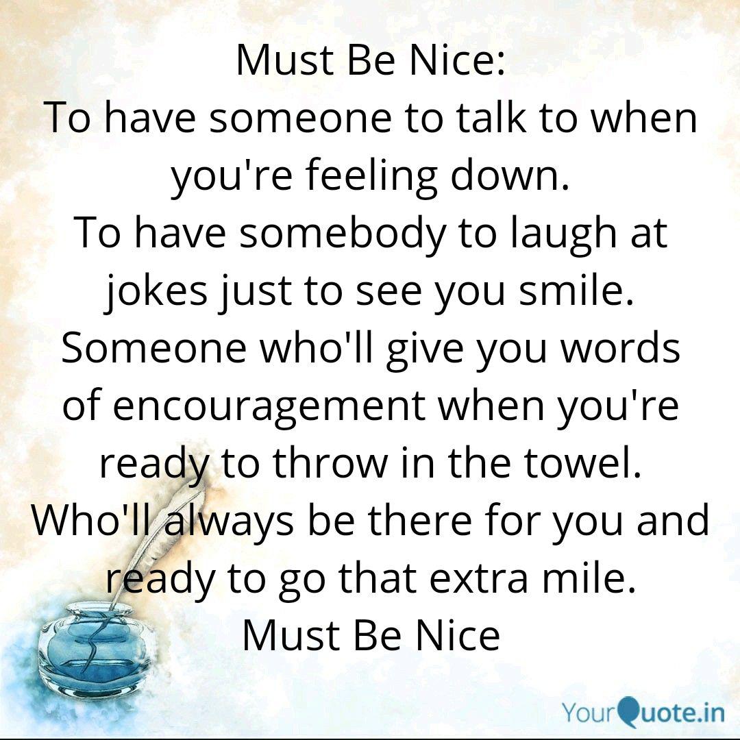 Must Be Nice To Have Som Quotes Writings By Mrsmoove Gibson Yourquote
