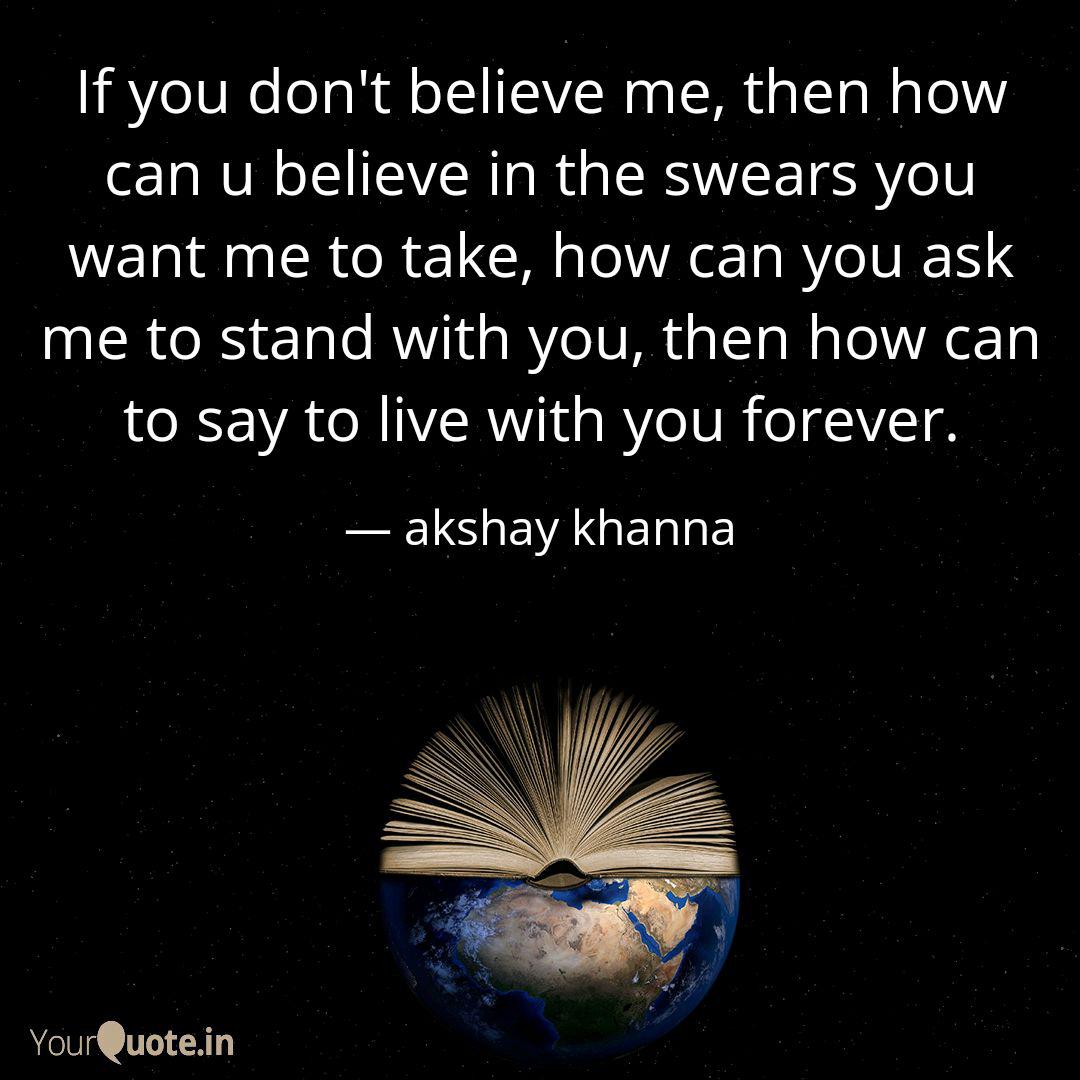 If You Don T Believe Me Quotes Writings By Notesfromsoul Yourquote