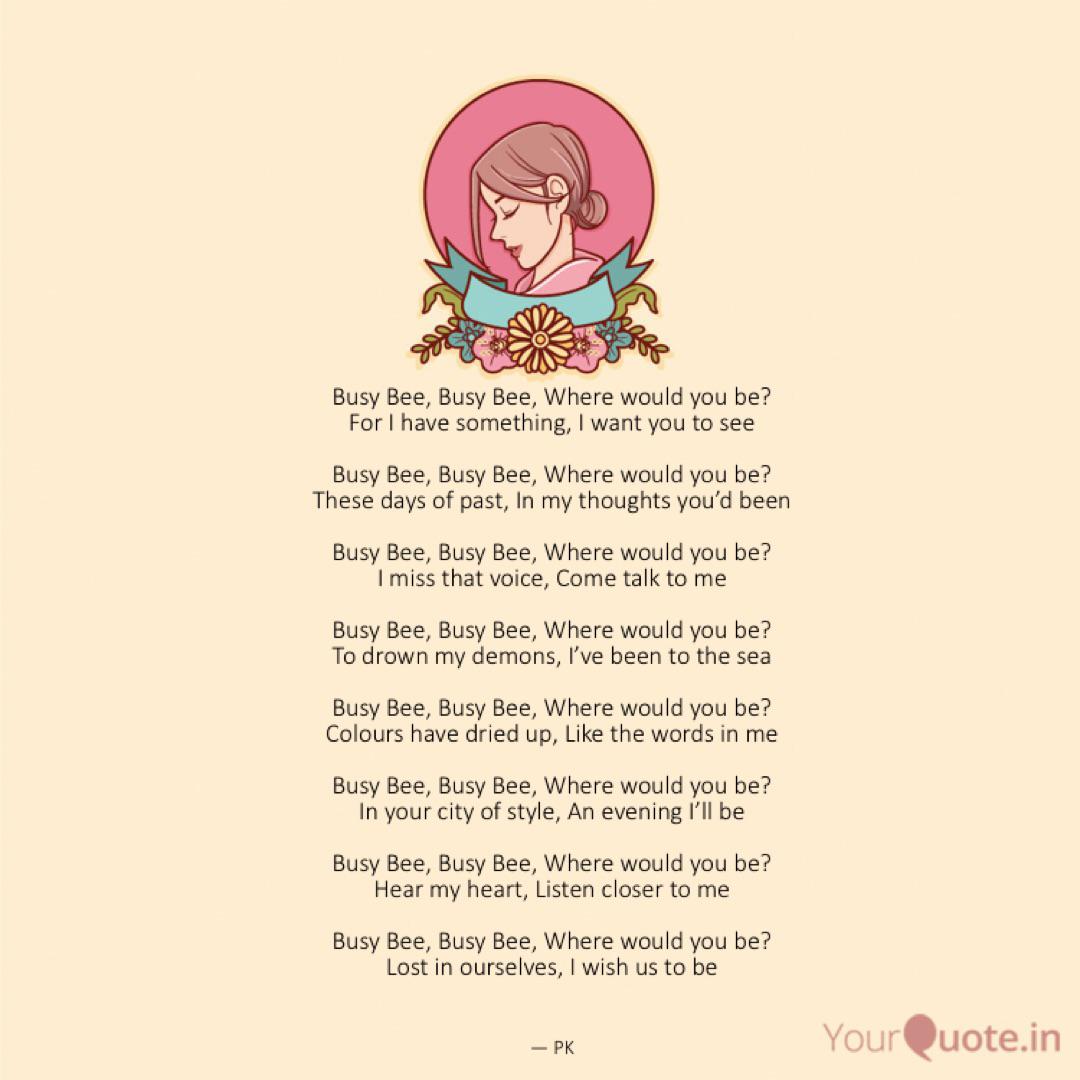 Busy Bee Busy Bee Where Quotes Writings By Pranay Kotwal