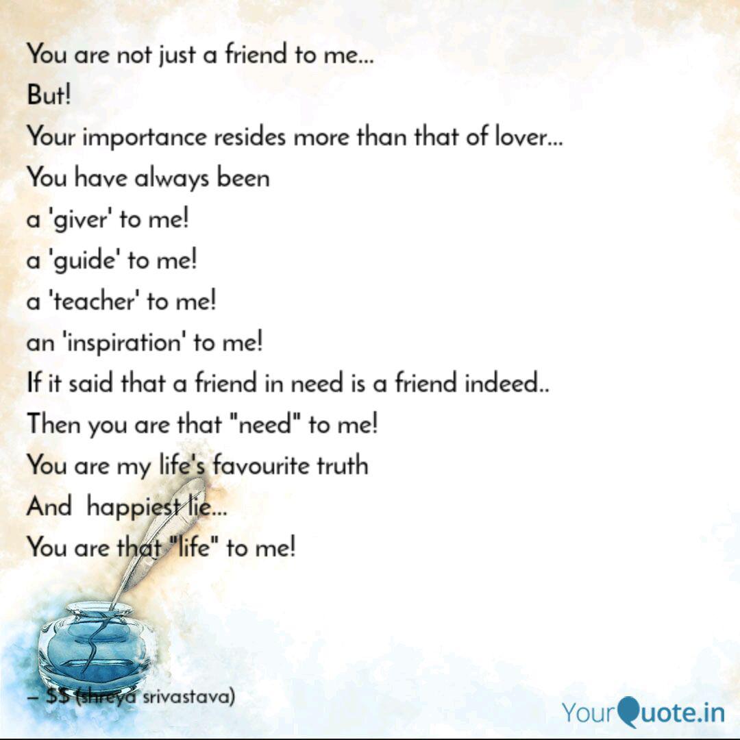 You Are Not Just A Friend Quotes Writings By Shreya Srivastava Yourquote