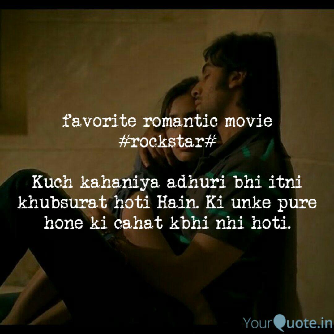Favorite Romantic Movie Quotes Writings By Mohit Bhardwaj Yourquote Rockstar (2011) hindi movie watch online free. favorite romantic movie quotes