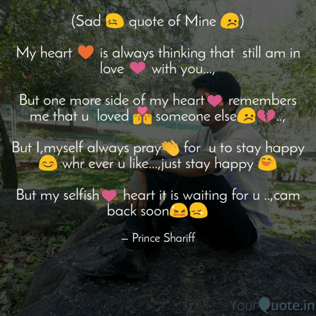 Sad Quote Of Mine Quotes Writings By My Dream Quotes Yourquote Tamil whatsapp love status.pain of waiting. sad quote of mine quotes