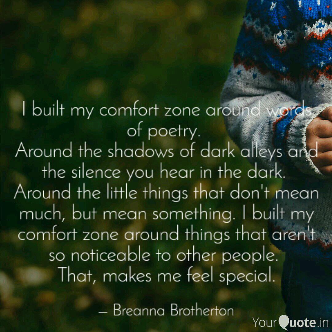 I Built My Comfort Zone A Quotes Writings By Breanna