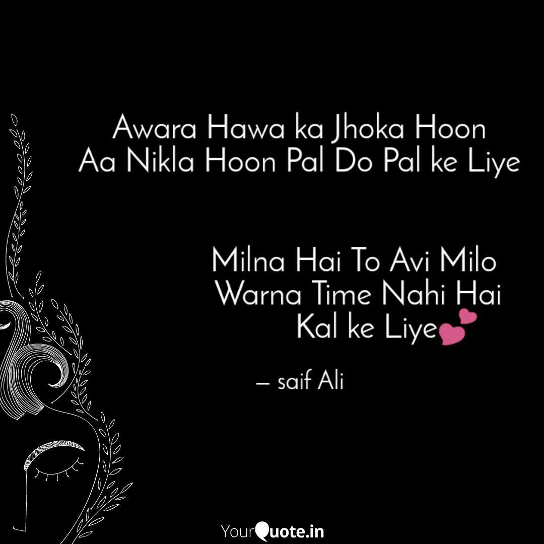 Awara Hawa Ka Jhoka Hoon Quotes Writings By Saif Ali Yourquote Dholki mix aawara hawa ka jhoka hun dj remix 2ers2b9p 38 240p.mp3. awara hawa ka jhoka hoon quotes