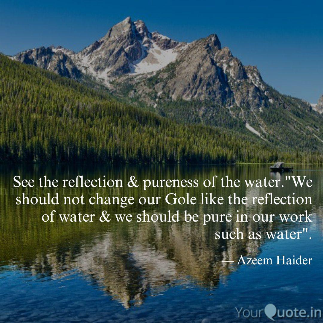 See The Reflection Pure Quotes Writings By Azeem Haider Yourquote