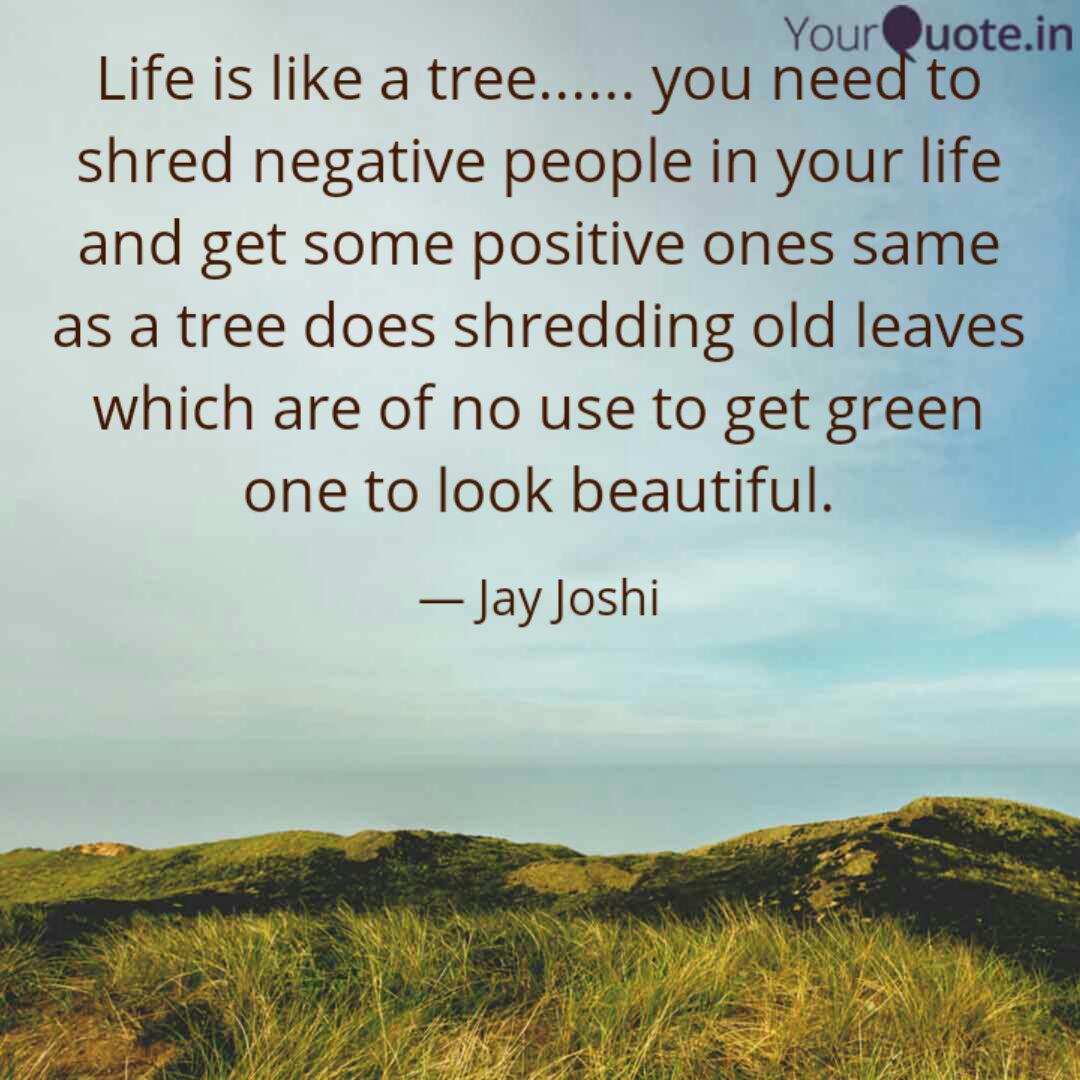 Life Is Like A Tree Quotes Writings By Jay Joshi Yourquote