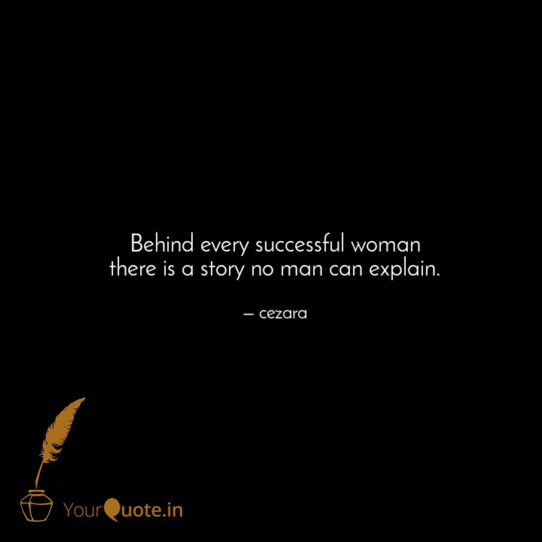 Best Behindeverysuccessfulwomen Quotes Status Shayari Poetry Thoughts Yourquote