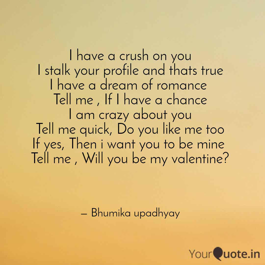 I Have A Crush On You I S Quotes Writings By Bhumika Upadhyay Yourquote