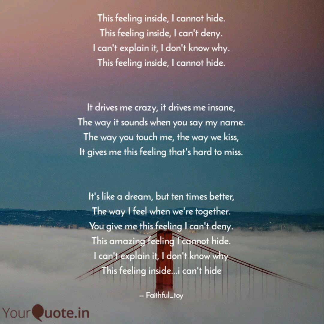 This Feeling Inside I Ca Quotes Writings By Faithful Toy