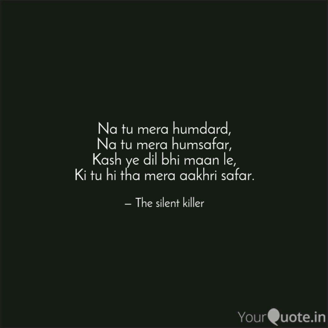 Samudrajit Misra The Silent Killer Quotes Yourquote Shakeeb hamdard a singer of afghanistan. silent killer quotes yourquote